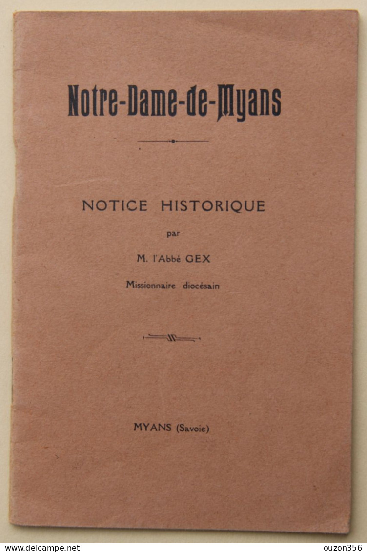 Notre-Dame De Myans (Savoie), Notice Historique Par L'Abbé Gex, 1924 - Alpes - Pays-de-Savoie