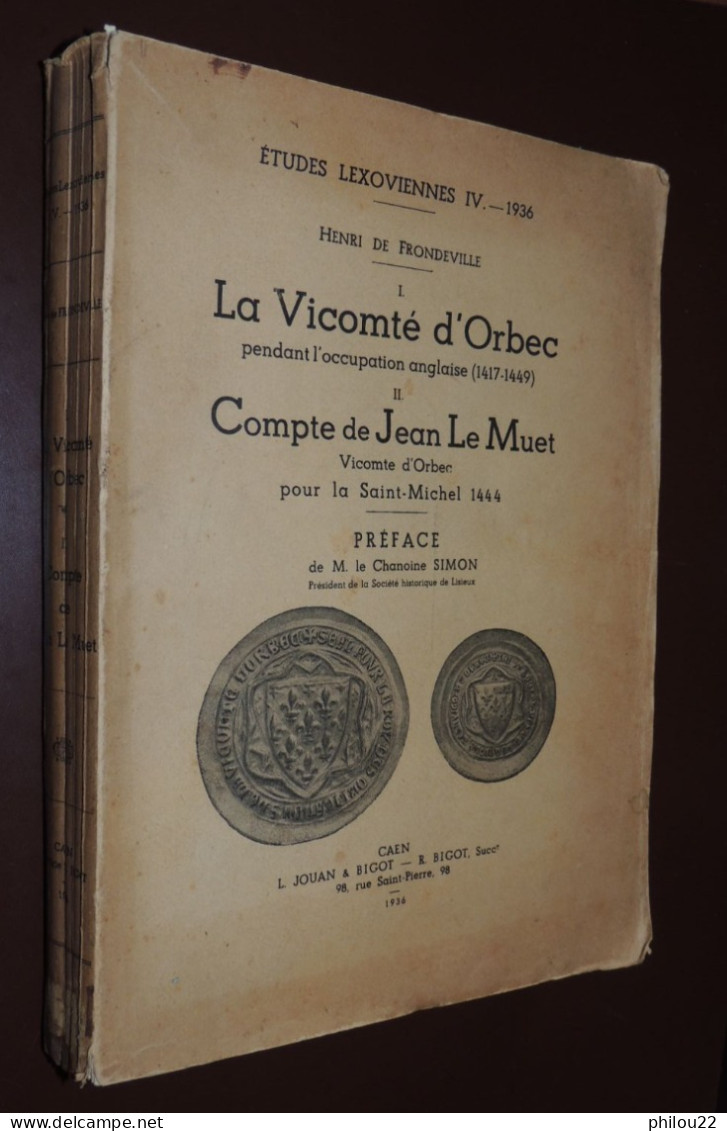 Etudes Lexoviennes IV - La Vicomté D'Orbec... / Compte De Jean Le Muet  1936 - 1901-1940