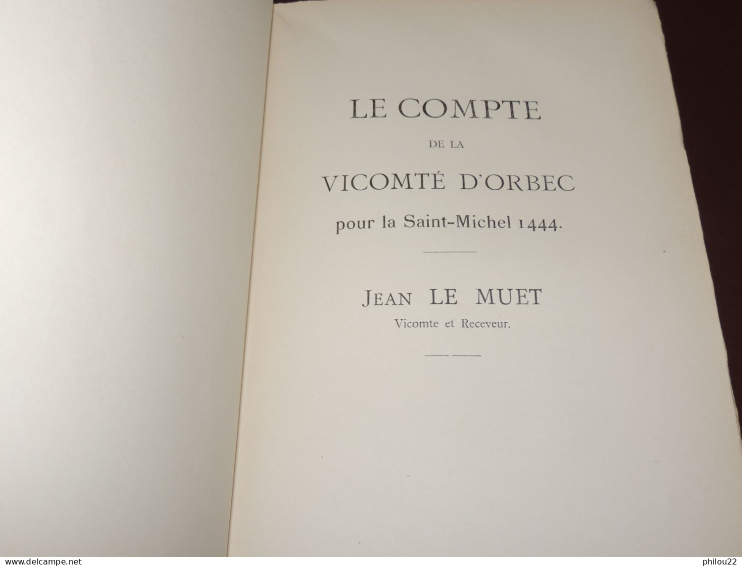 Etudes Lexoviennes IV - La Vicomté D'Orbec... / Compte De Jean Le Muet  1936 - 1901-1940