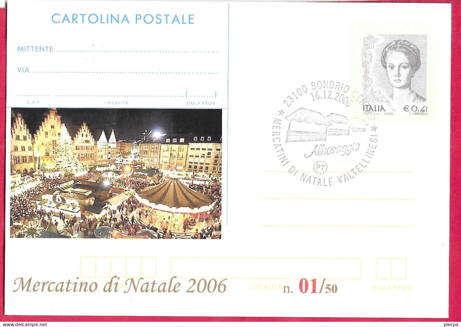 REPIQUAGE -ANNULLO SPECIALE"SONDRIO CENTRO*16.12.2006*/ALBOSAGGIA- MERCATINI DI NATALE VALTELLINESI" - Stamped Stationery