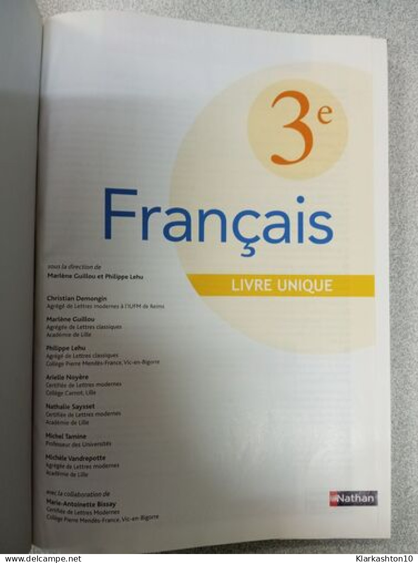 Français 3e Livre Unique - Other & Unclassified