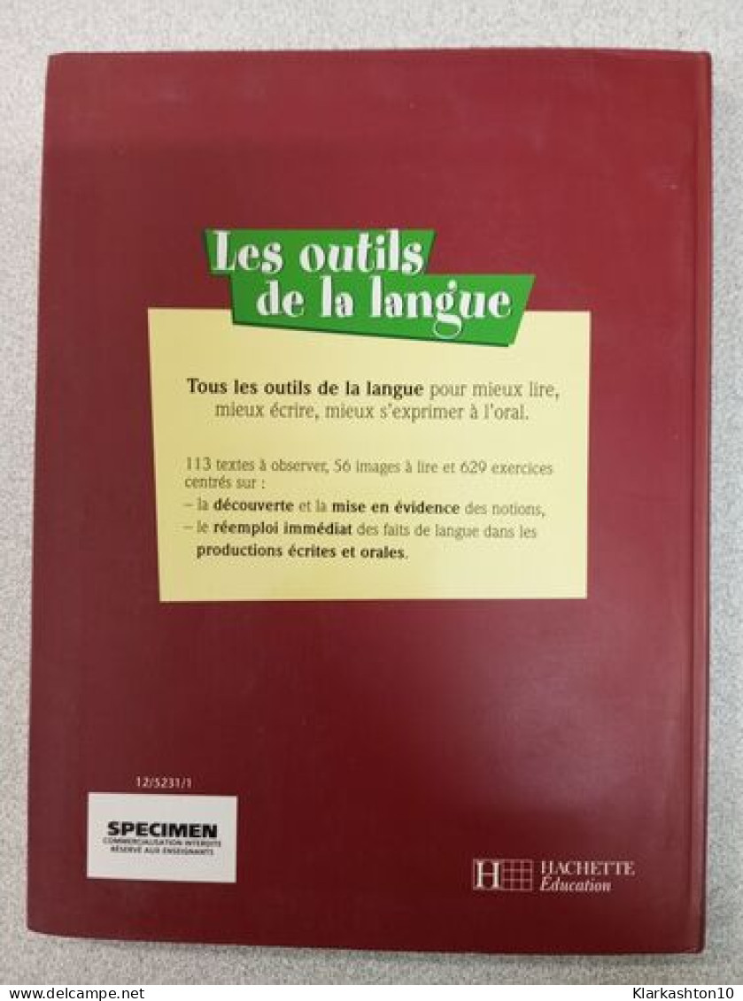 Les Outils De La Langue 6e - Sonstige & Ohne Zuordnung