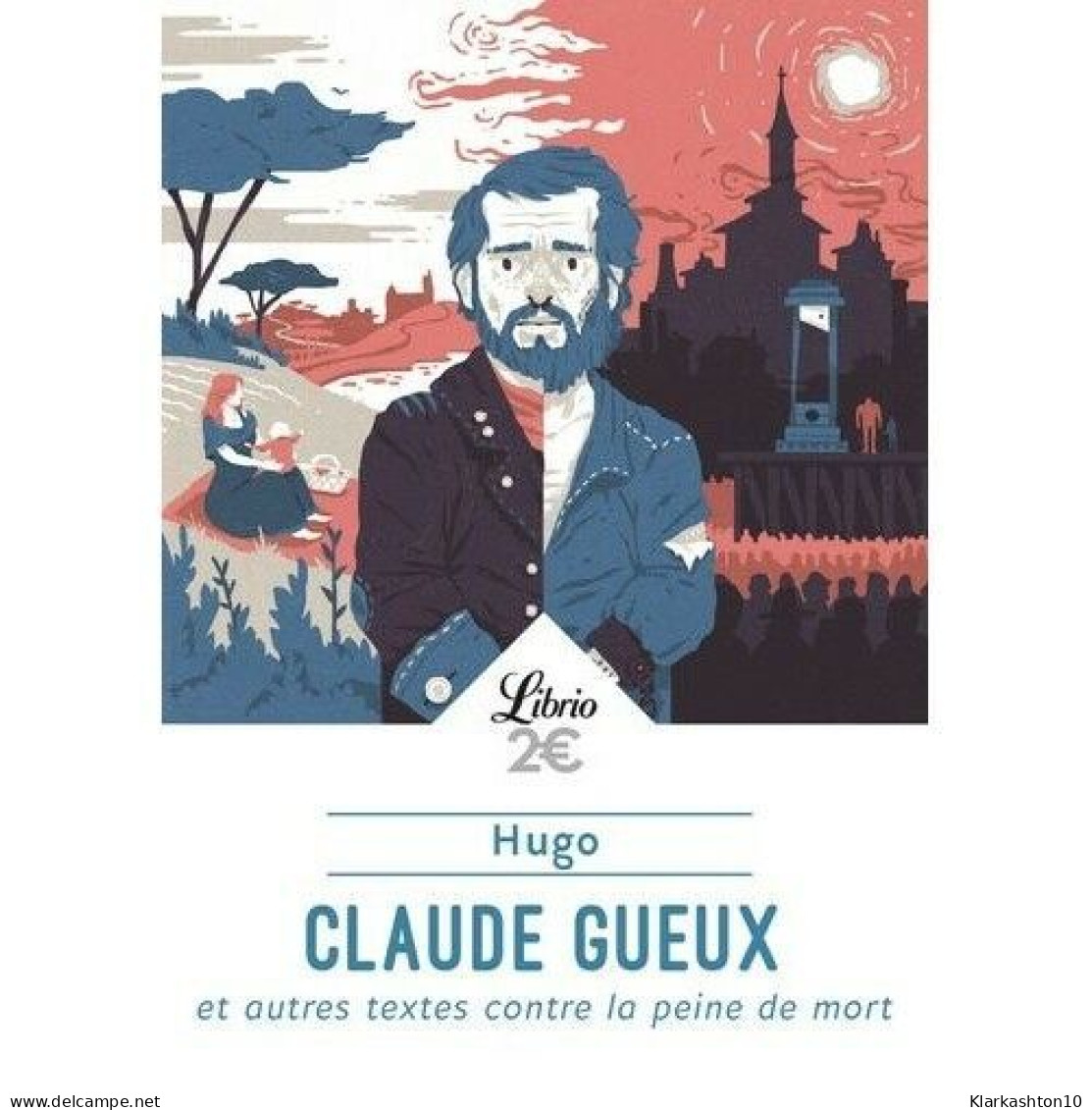 Claude Gueux Et Autres Textes Contre La Peine De Mort - Sonstige & Ohne Zuordnung