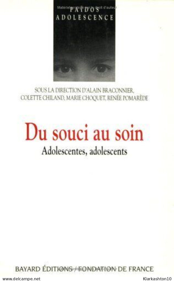 Du Souci Au Soin. Adolescentes Adolescents - Autres & Non Classés