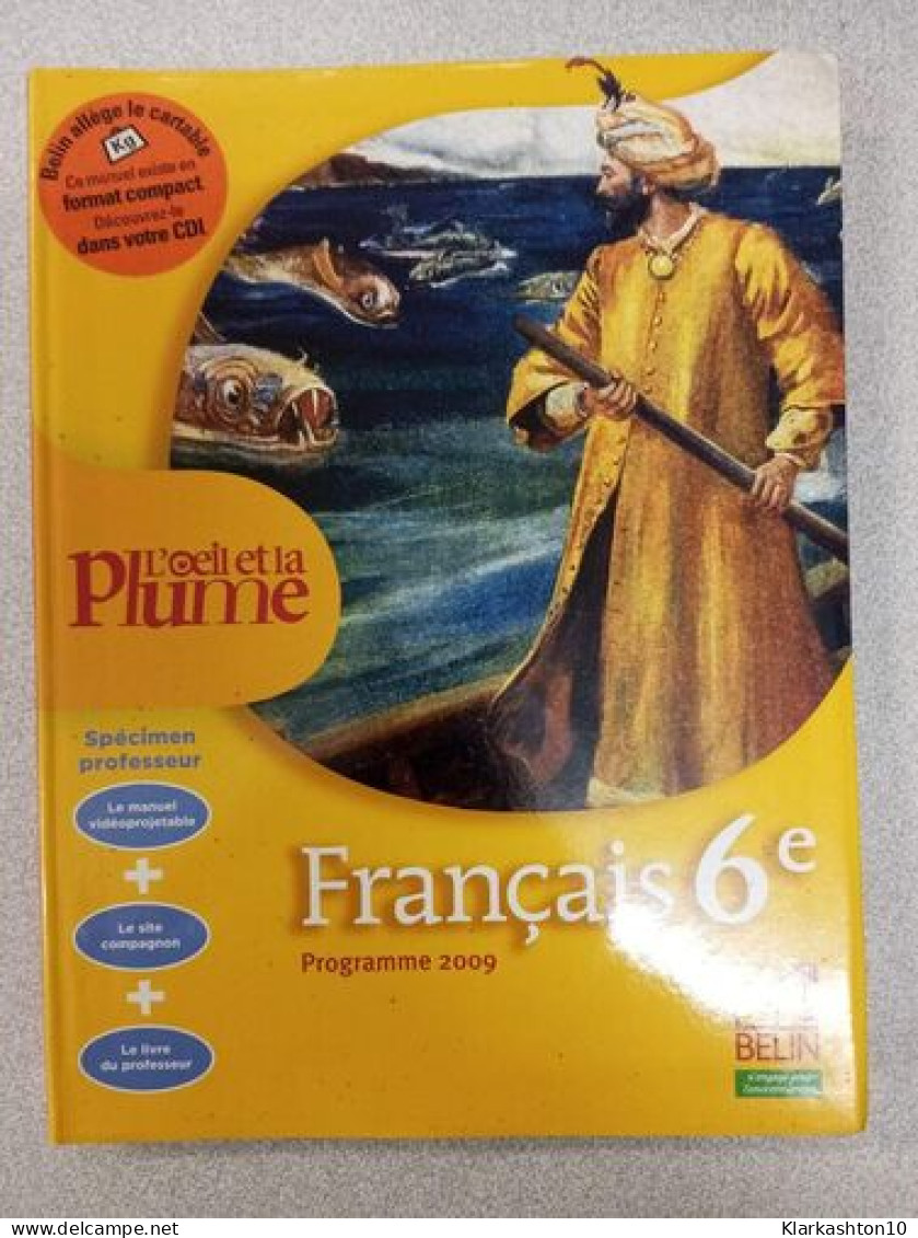 Oeil Et La Plume - Français 6e - Autres & Non Classés