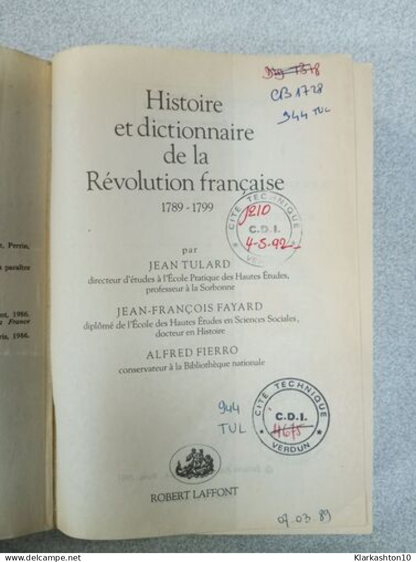 Histoire Et Dictionnaire De La Révolution Française 1789-1799 - Autres & Non Classés
