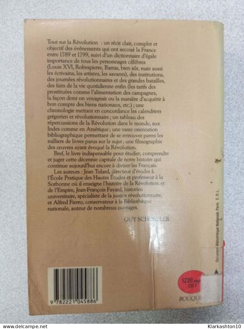 Histoire Et Dictionnaire De La Révolution Française 1789-1799 - Andere & Zonder Classificatie