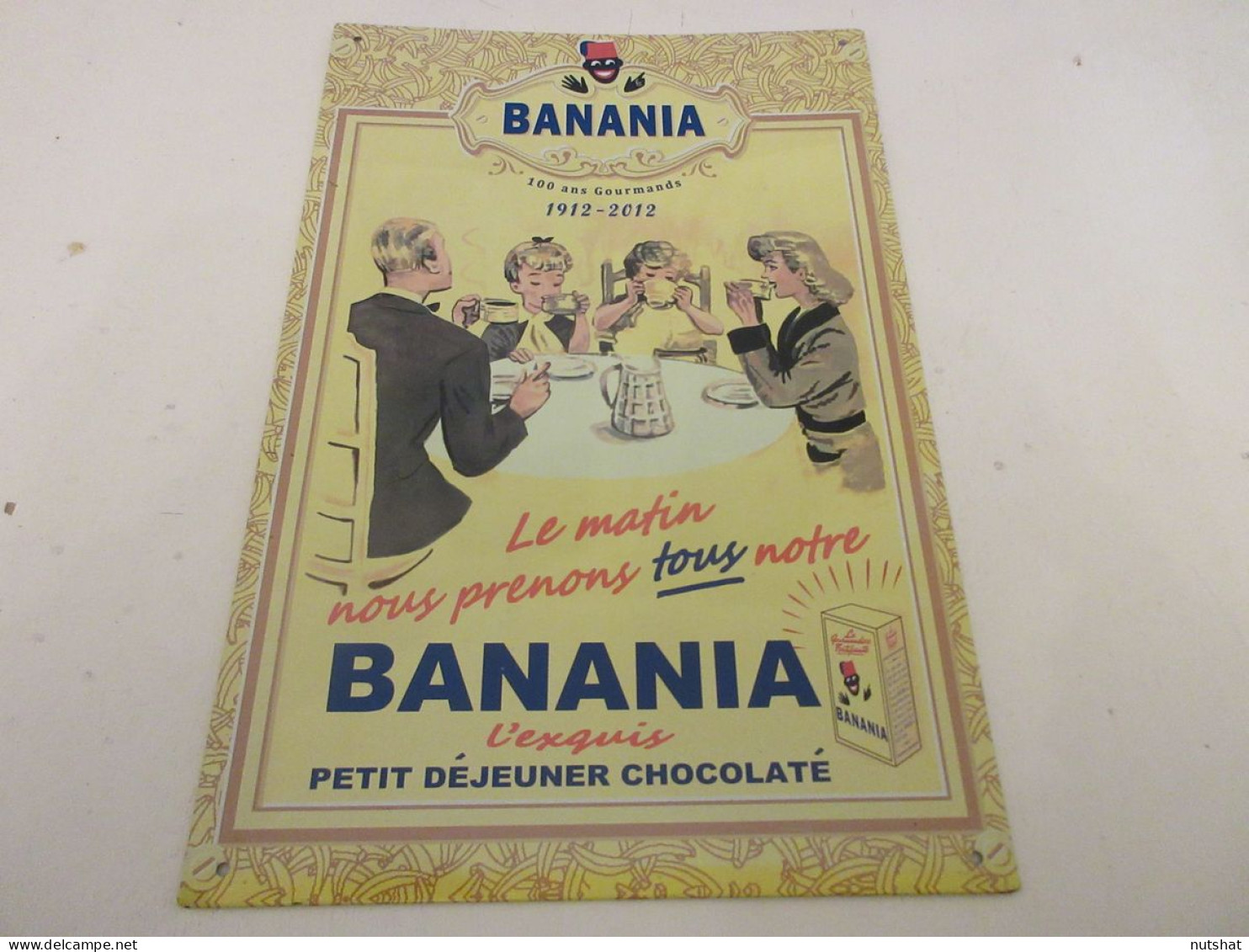 PLAQUE PUBLICITAIRE EMAILLEE BANANIA 100 ANS GOURMANDS 1912-2012 Taille 30x20cm - Emailplaten (vanaf 1961)