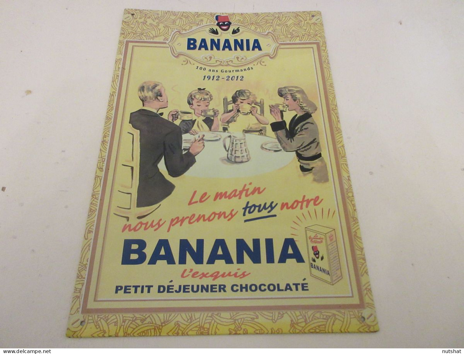 PLAQUE PUBLICITAIRE EMAILLEE BANANIA 100 ANS GOURMANDS 1912-2012 Taille 30x20cm - Placas Esmaltadas (desde 1961)