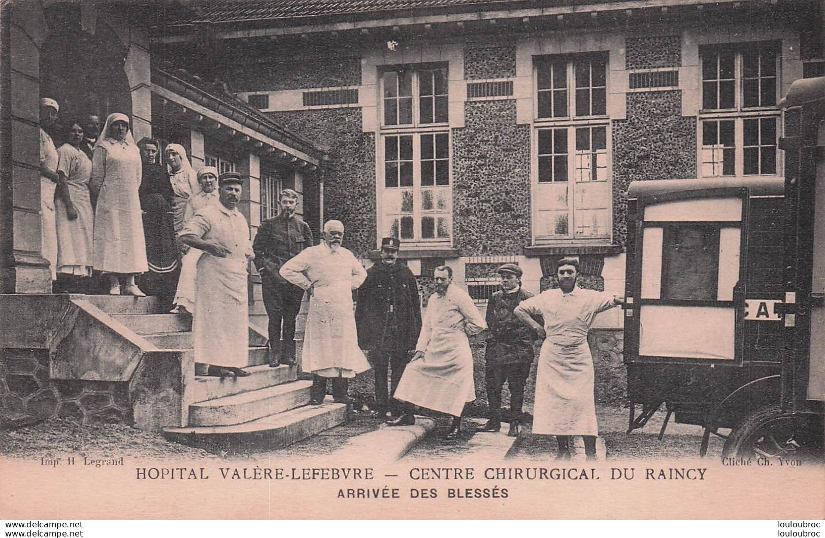 LE RAINCY HOPITAL VALERE LEFEBVRE CENTRE CHIRURGICAL ARRIVEE DES BLESSES - Le Raincy