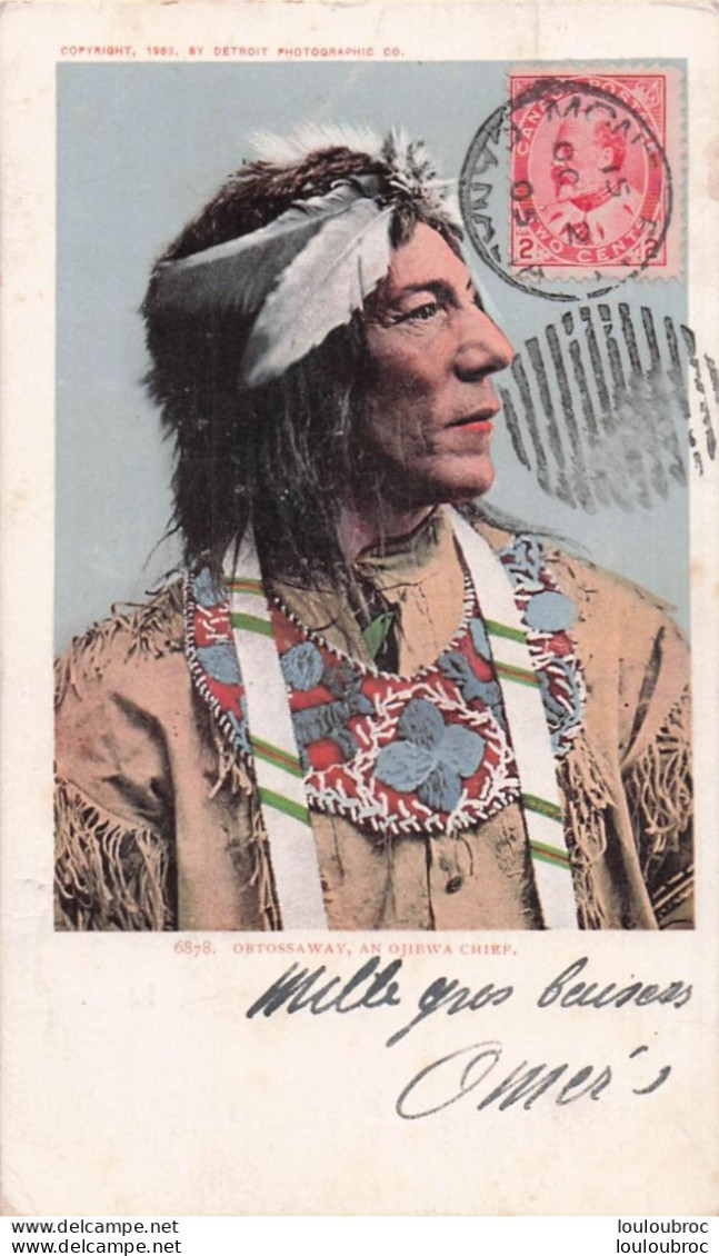 OBTOSSAWAY AN OJIBWA CHIEF  VOYAGEE EN 1915 DEPART CANADA - Indianer