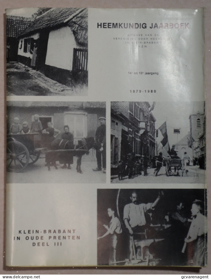 KLEIN BRABANT IN OUDE PRENTEN DEEL III 1979 - 1980 = AFBEELING N° 501 TOT AFBEELDING 822 = 280 X 220 MM ZIE AFBEELDINGEN - Geschichte