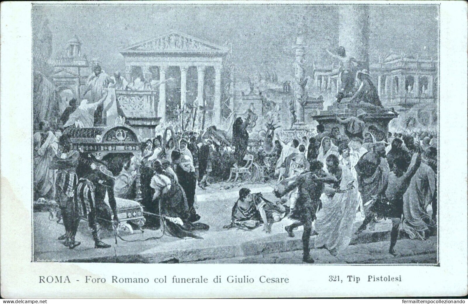 Cs531 Cartolina Roma Citta' Foro Romano Col Funerale Di Giulio Cesare - Altri & Non Classificati