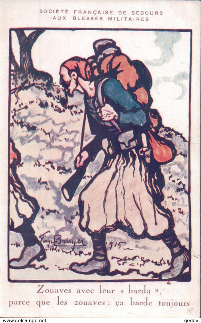 Georges Bruyer Illustrateur, Guerre 1915, Zouaves Avec Leur Barda, Secours Aux Blessés (330) - Andere & Zonder Classificatie