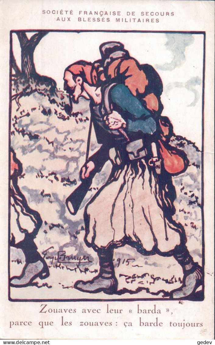 Georges Bruyer Illustrateur, Guerre 1915, Zouaves Avec Leur Barda, Secours Aux Blessés (330) - Autres & Non Classés