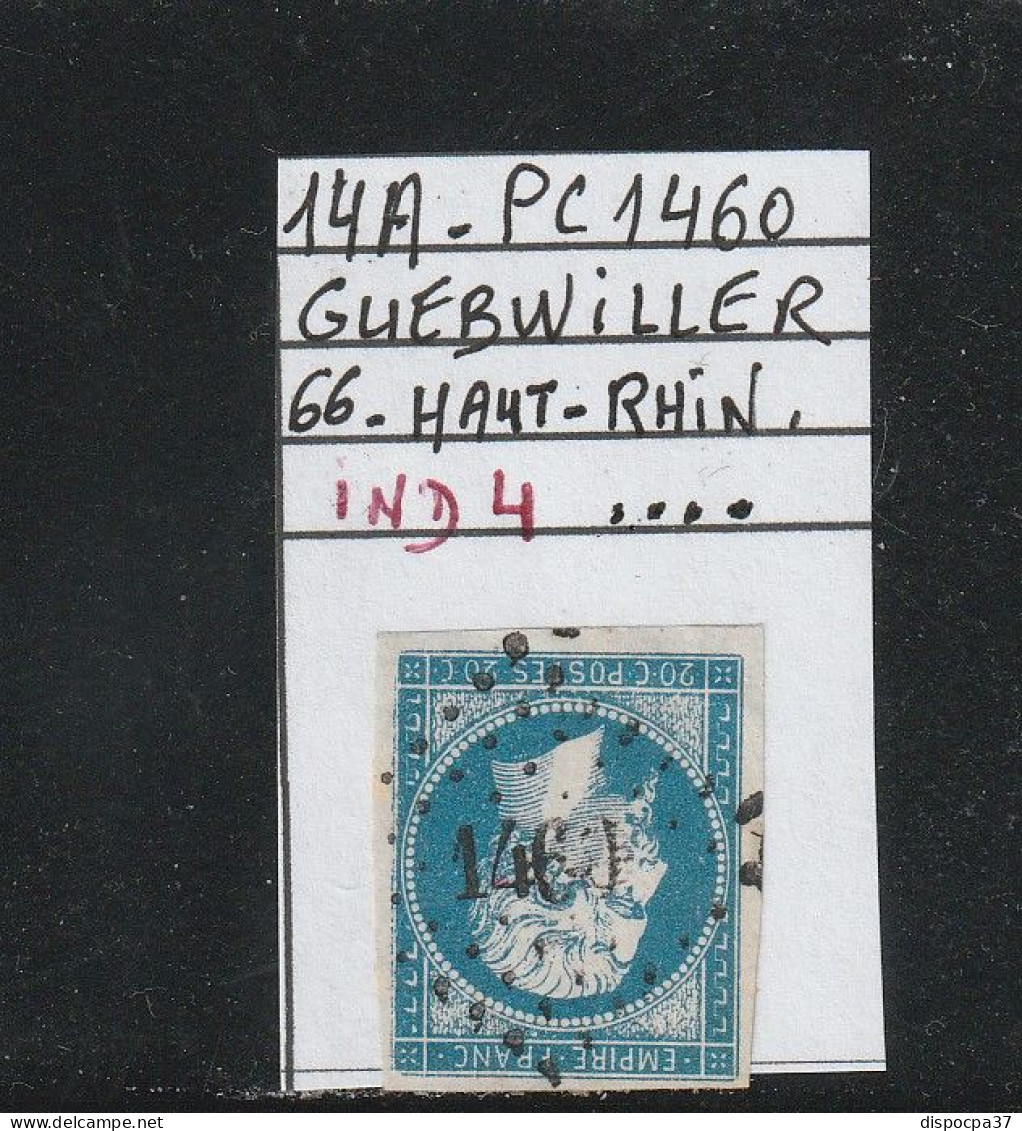 FRANCE CLASSIQUE.NAPOLEON- N°14 A- PC 1460 - GUEBWILLER (66) HAUT-RHIN - REF MS +VARIÉTÉ -idéal Planchage - 1853-1860 Napoléon III