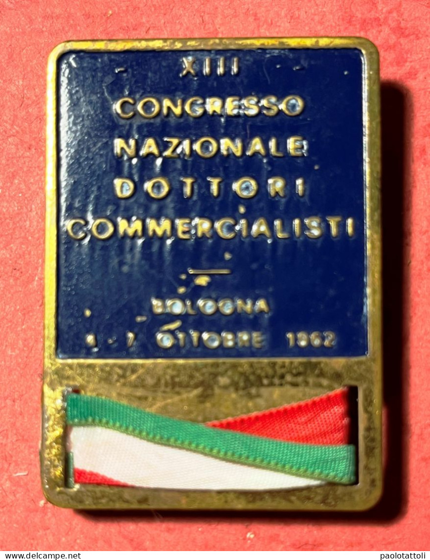 Medaglia Celebrativa- XIII Congresso Nazionale Dottori Commercialisti. Bologna 4-7 Ottobre 1962. 48x 34mm - Professionnels/De Société