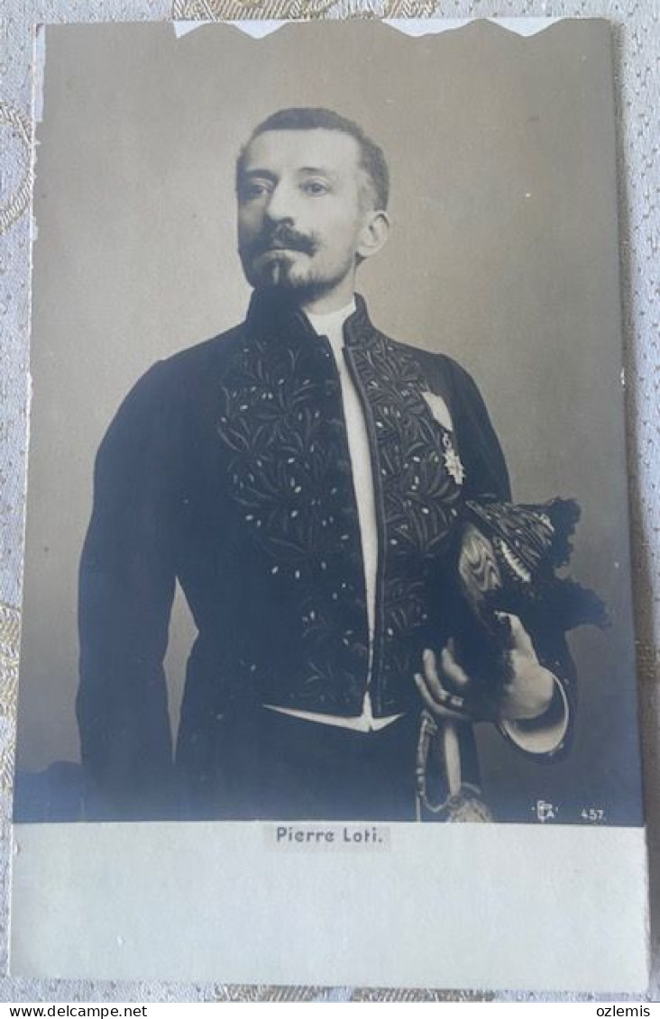 PIERRE LOTI , ACADEMIE FRANCAISE , HENDAYE , ASCAIN  , ROCHEFORT ,POSTCARD - Ecrivains