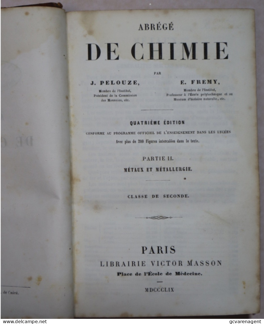 ABREGE DE CHIMIE 1859 PARTIE II. METAUX ET METALLURGIE = REDELIJKE STAAT = 464 PAGES  180 X 120 MM  ZIE AFBEELDINGEN - 1801-1900