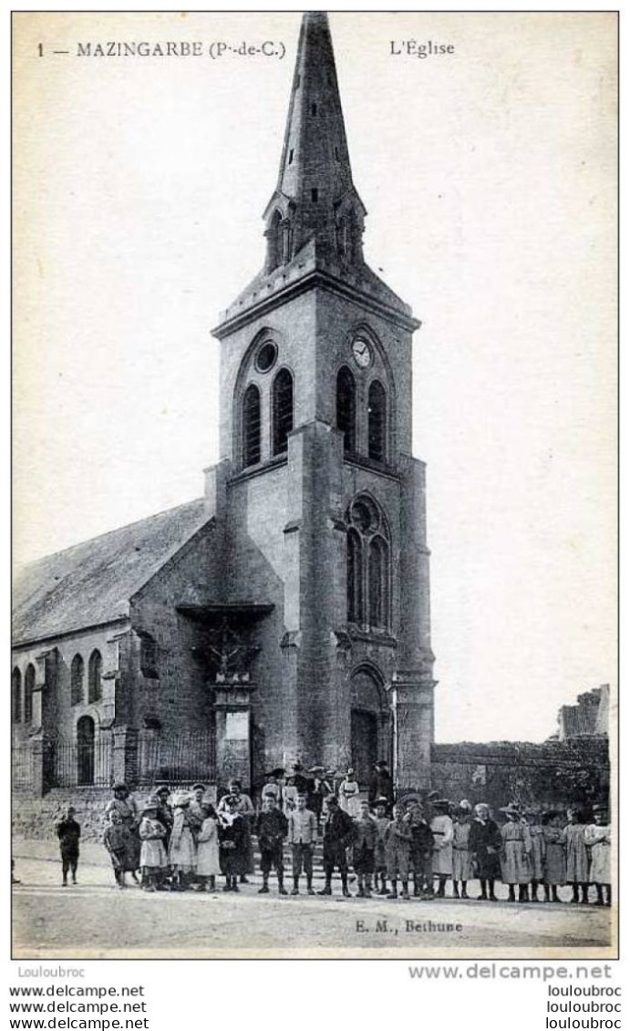 62 MAZINGARBE L'EGLISE TRES ANIMEE EDIT E.M. BETHUNE - Sonstige & Ohne Zuordnung