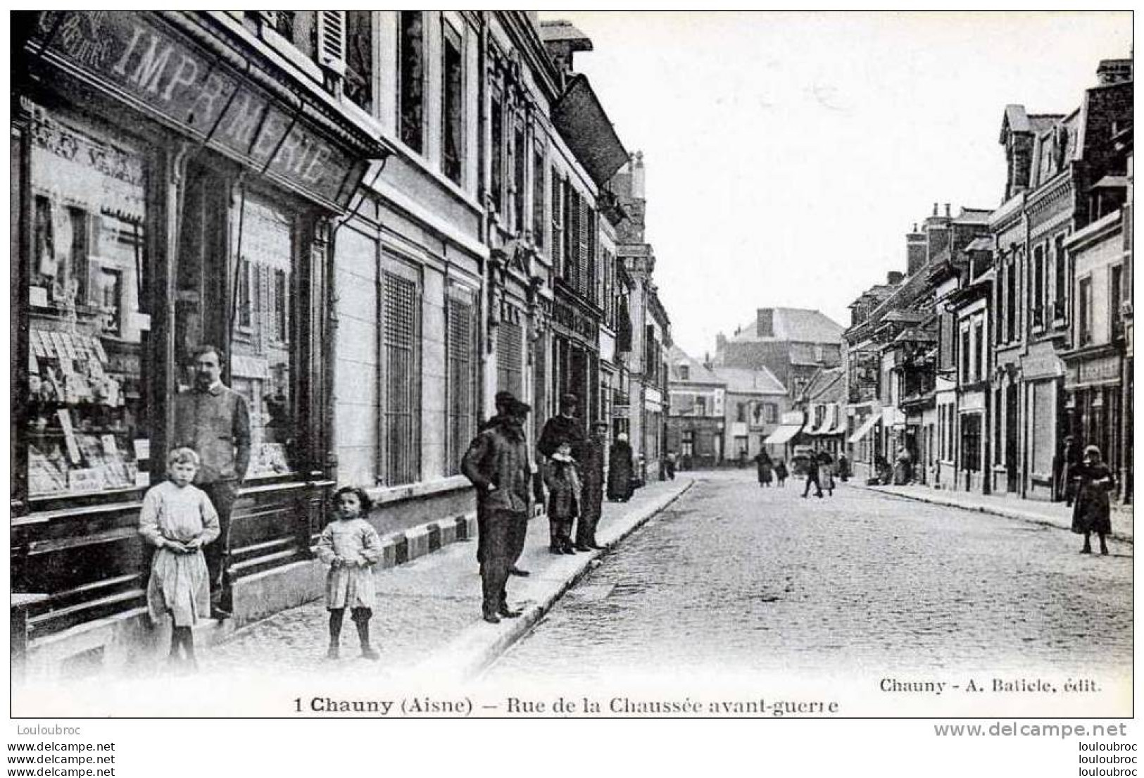02 CHAUNY RUE DE LA CHAUSSEE AVANT GUERRE - Chauny