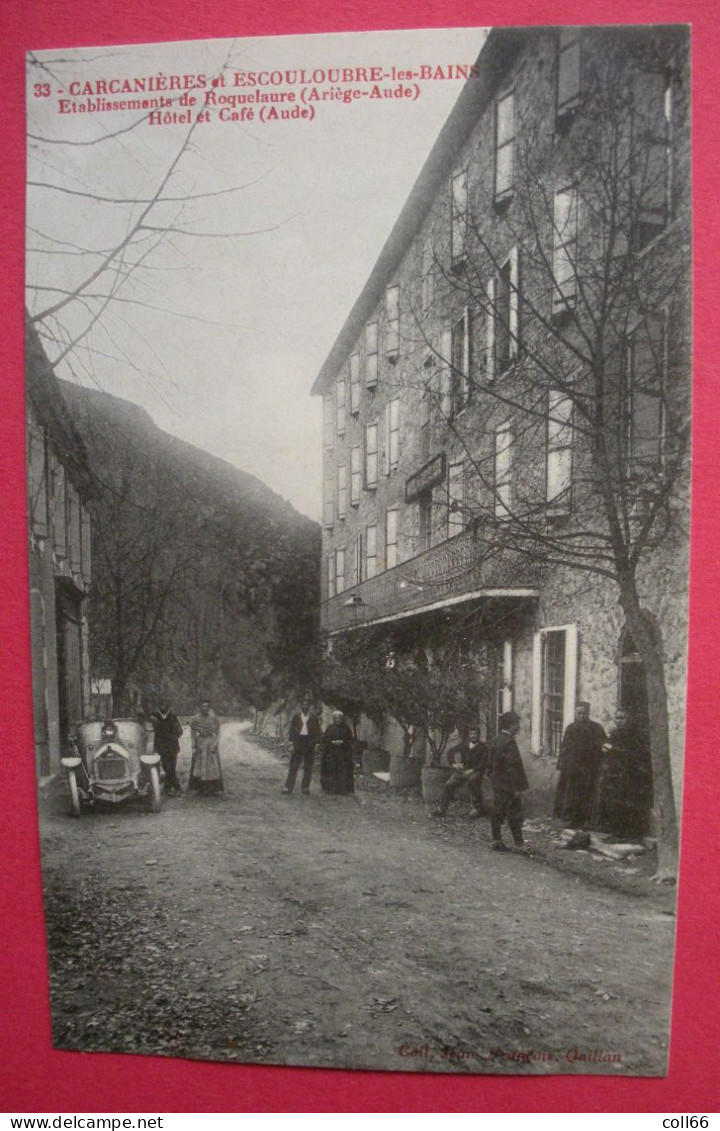 11 Carcanières Et Escouloubre Hôtel Et Café Ets Roquelaure Très Animée éditeur Jean-François N°33 Quillan Dos Scanné - Other & Unclassified