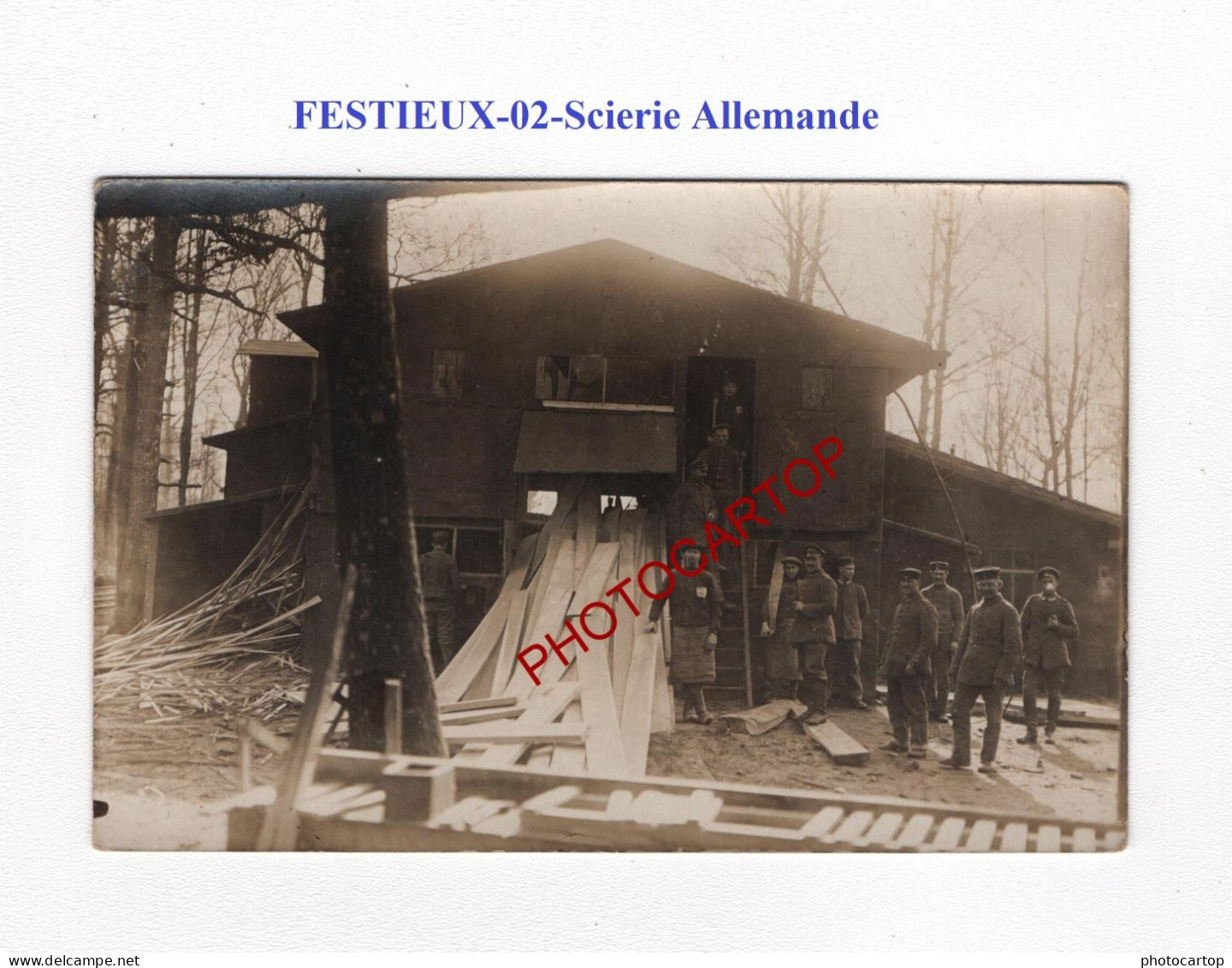 FESTIEUX-02-Scierie Allemande-CARTE PHOTO Allemande-GUERRE 14-18-1 WK-MILITARIA- - Autres & Non Classés