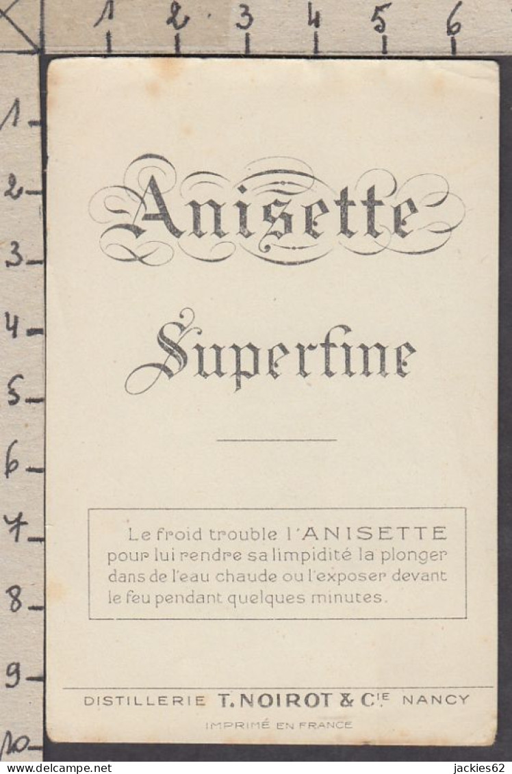 128873/ Etiquette De Boisson *ANISETTE SUPERFINE*, Distillerie T. Noirot & Cie Nancy - Publicités