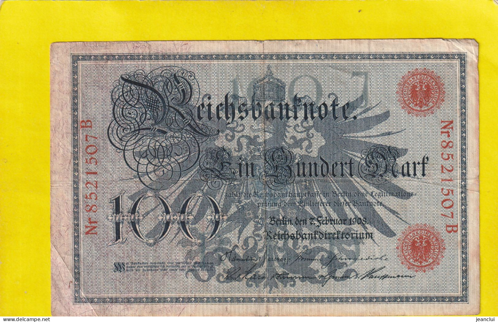 REICHSBANKNOTE . 100 MARK   . 7-2-1908 . N°  8521507 B  .  N°  & STEMPEL ROUGES .  2 SCANNES  .  BILLET USITE - 100 Mark