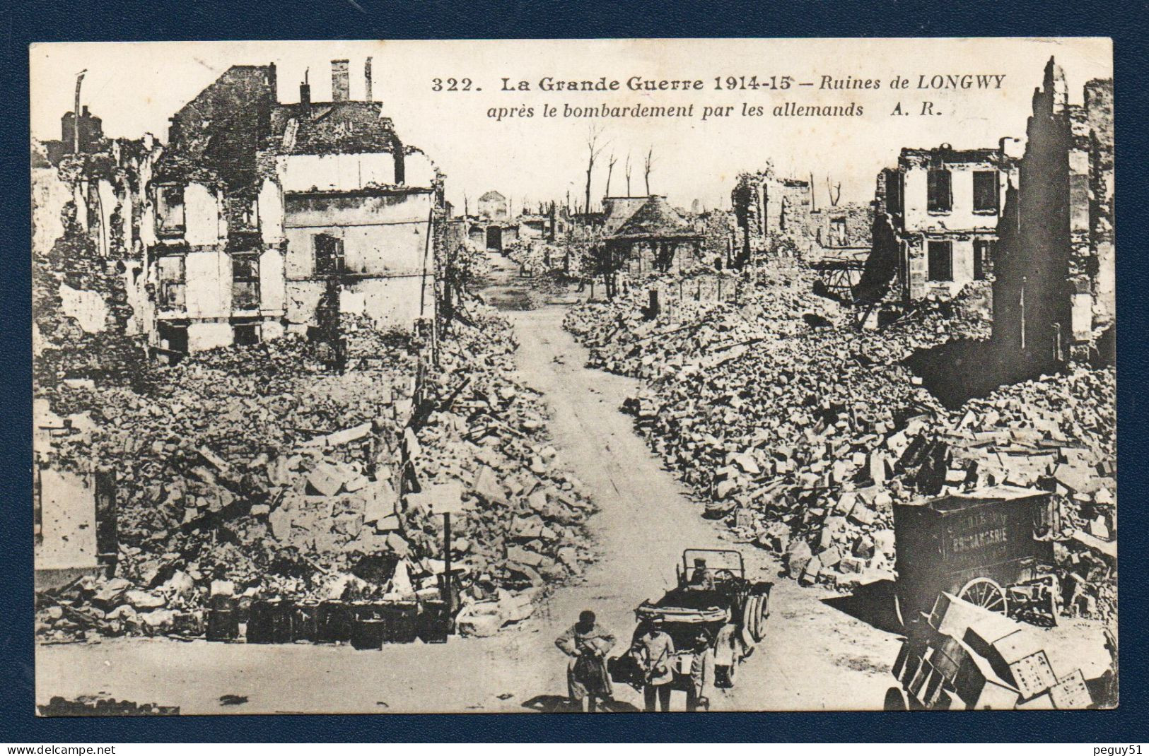 54. Longwy-Haut. Ruines Après Les Bombardements D'août 1914. Soldats Allemands Et Chariot De La Boulangerie. 1915 - Longwy