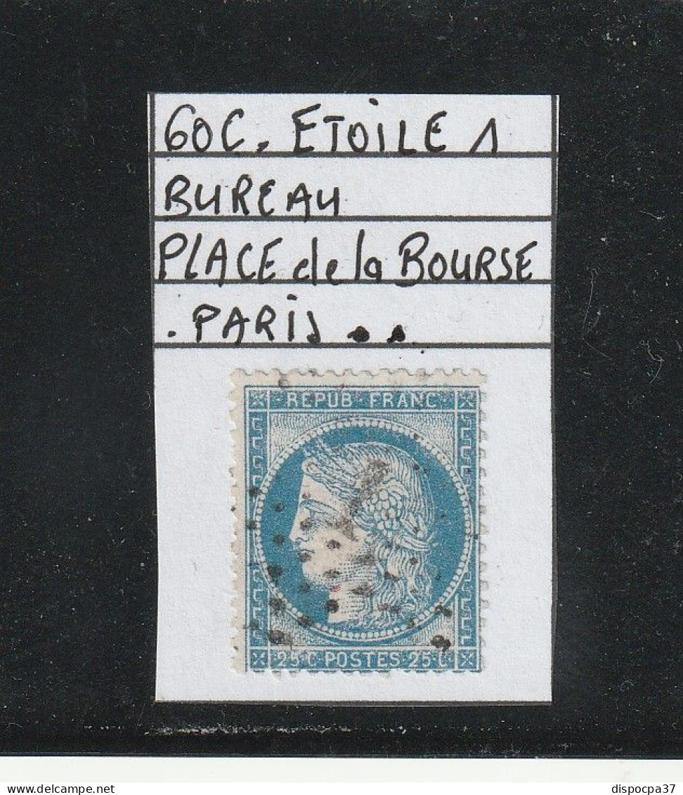 FRANCE CLASSIQUE.SAGE- N°60 C- ÉTOILE DE PARIS N°1 6BUREAU PL. DE LA BOURSE - REF MS +VARIÉTÉ - 1871-1875 Ceres