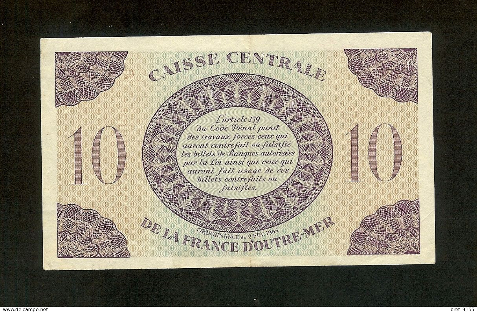 GUADELOUPE 10 FRANCS CAISSE CENTRALE DE LA FRANCE D OUTRE MER ORDONNANCE 1944 - French Guiana