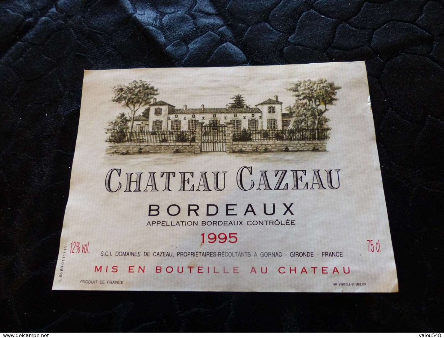 E-26 , Etiquette De Vin, Château Cazeau, Bordeaux, Gornac, 1995 - Bordeaux