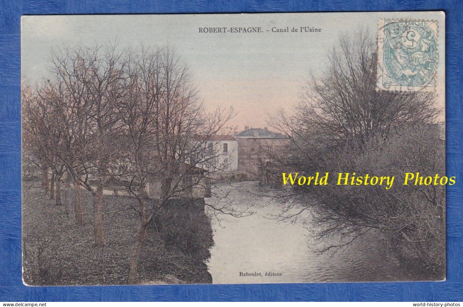 CPA Colorisée - ROBERT ESPAGNE - Canal De L' Usine - 1906 - Reboulet éditeur - Prés Trémont Sur Saulx Lisle En Rigault - Andere & Zonder Classificatie