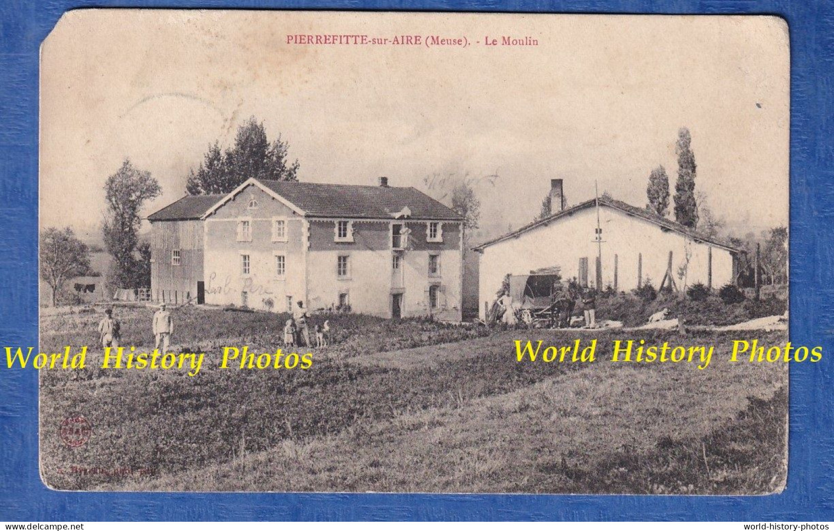 CPA - PIERREFITTE Sur AIRE - Le Moulin - 1912 - Attelage - Famille NOEL - Prés Nicey Longchamps - Autres & Non Classés