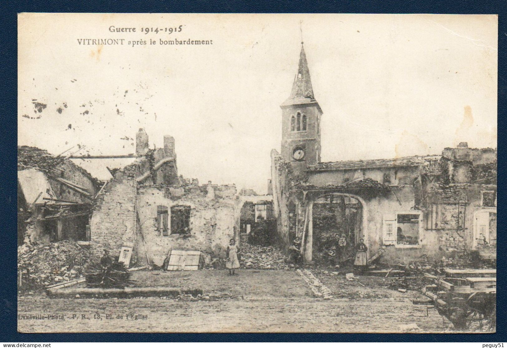 54. Vitrimont. Combats Du 23 Au 29 Août 1914 Sur La Colline Du Léomont. Ruines De L'église St. Jean-Baptiste. 1915 - Luneville