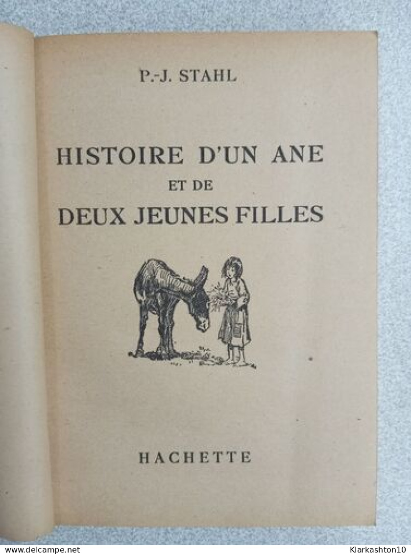 Histoire D'un Ane Et De Deux Jeunes Filles - Sonstige & Ohne Zuordnung