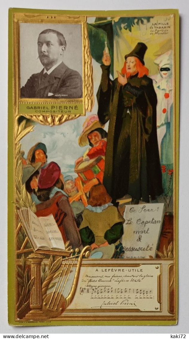 LU LEFEVRE UTILE CHROMO Gabriel PIERNE Compositeur (J.E. GOOSSENS, PARIS LILLE) Circa 1910 - Lu