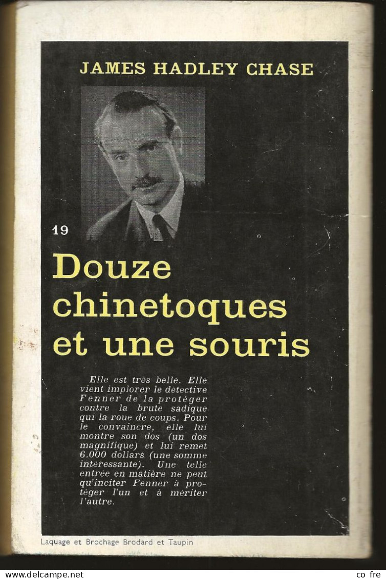 SÉRIE NOIRE, N°19: "Douze Chinetoques Et Une Souris" James Hadley Chase (voir Description) - Série Noire