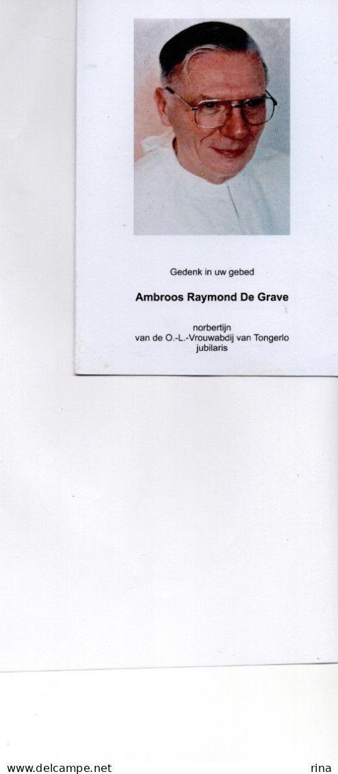 Ambroos Raymond De Grave Geb Antwerpen 1 Sept 1933 Overl 22 Juli 2017 Tongerlo  Zoerle Parys Veerle - Other & Unclassified