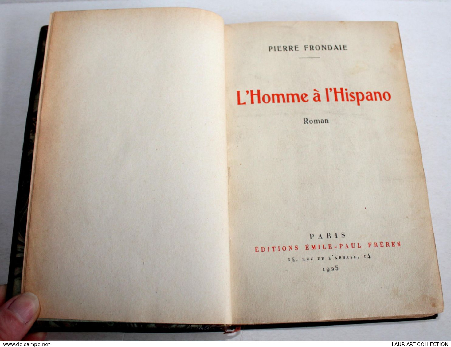 RARE EO AVEC ENVOI D'AUTEUR ! L'HOMME A L'HISPANO ROMAN De PIERRE FRONDAIE 1925 / LIVRE ANCIEN XXe SIECLE (2204.129) - Autographed