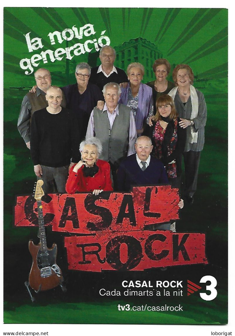 " CASAL ROCK ".- LA NOVA GENERACIO- TV3.-  BARCELONA - Advertising