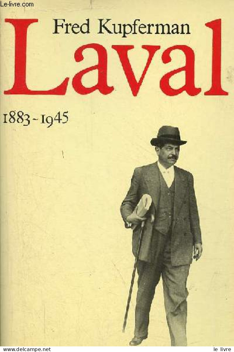 Laval 1883-1945. - Kupferman Fred - 1987 - Biographie