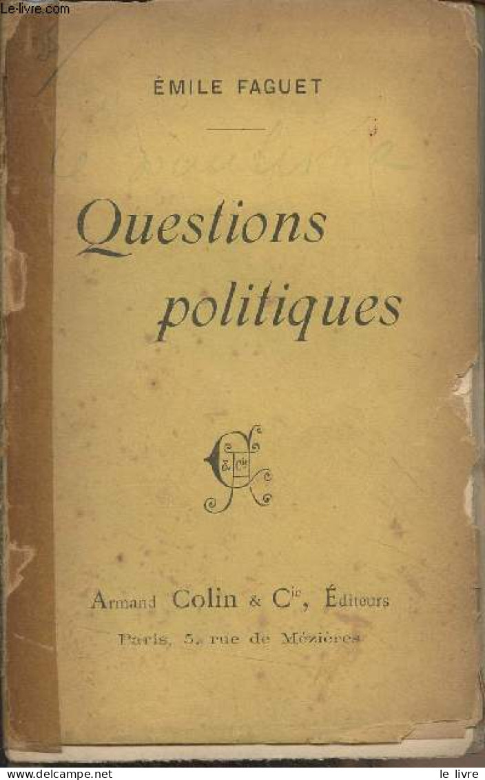 Questions Politiques - Faguet Emile - 1899 - Livres Dédicacés