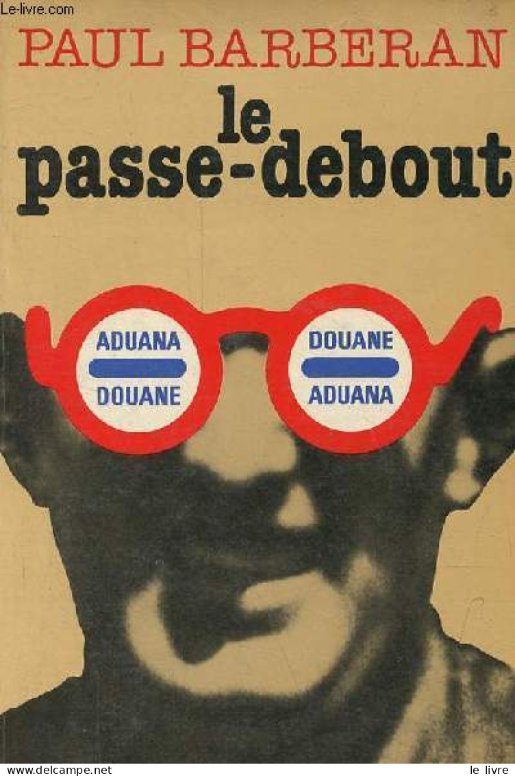 Le Passe-debout. - Barberan Paul - 1979 - Other & Unclassified