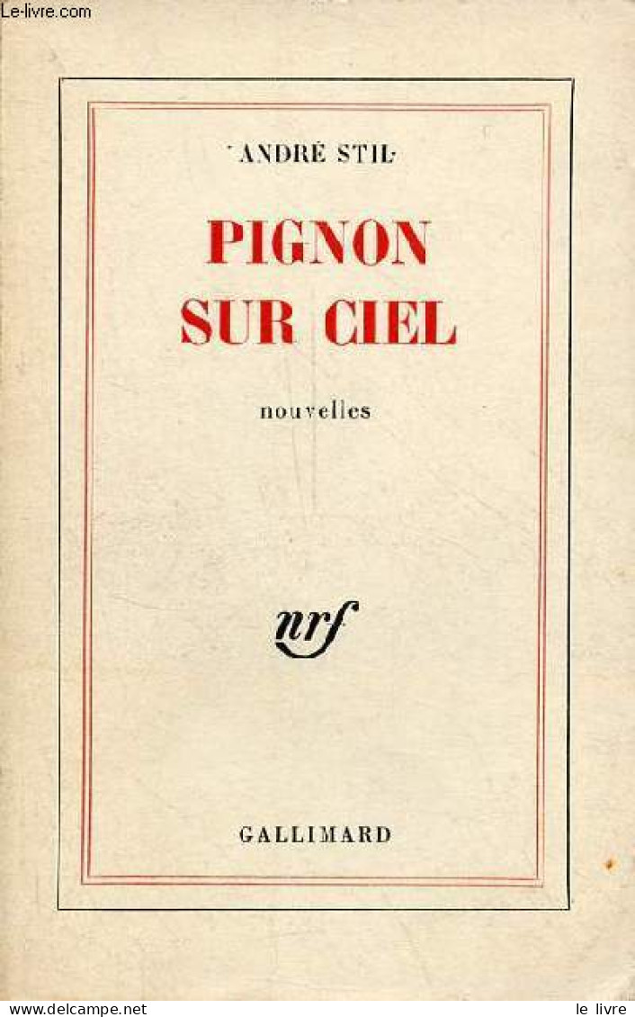Pignon Sur Ciel - Nouvelles. - Stil André - 1967 - Other & Unclassified