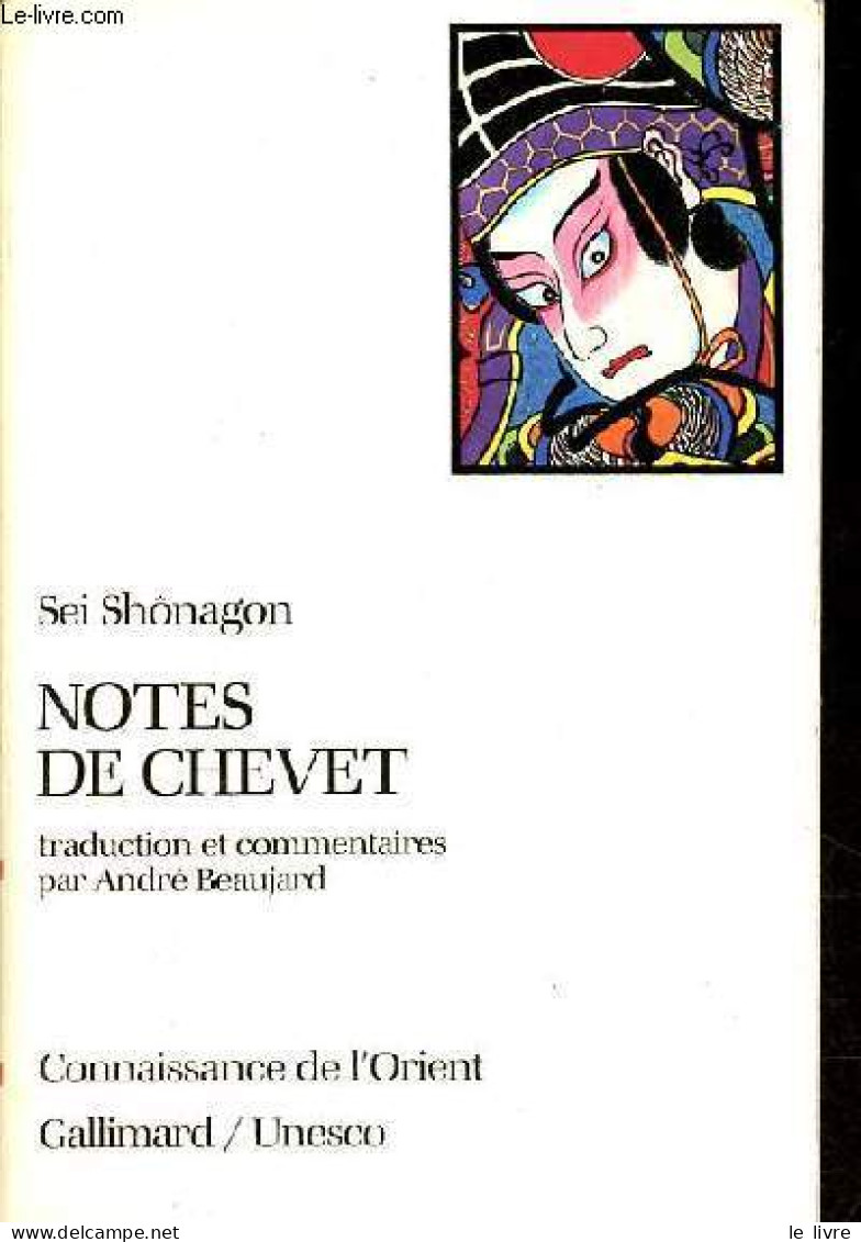 Notes De Chevet - Collection Connaissance De L'orient N°5. - Shônagon Sei - 1985 - Sonstige & Ohne Zuordnung