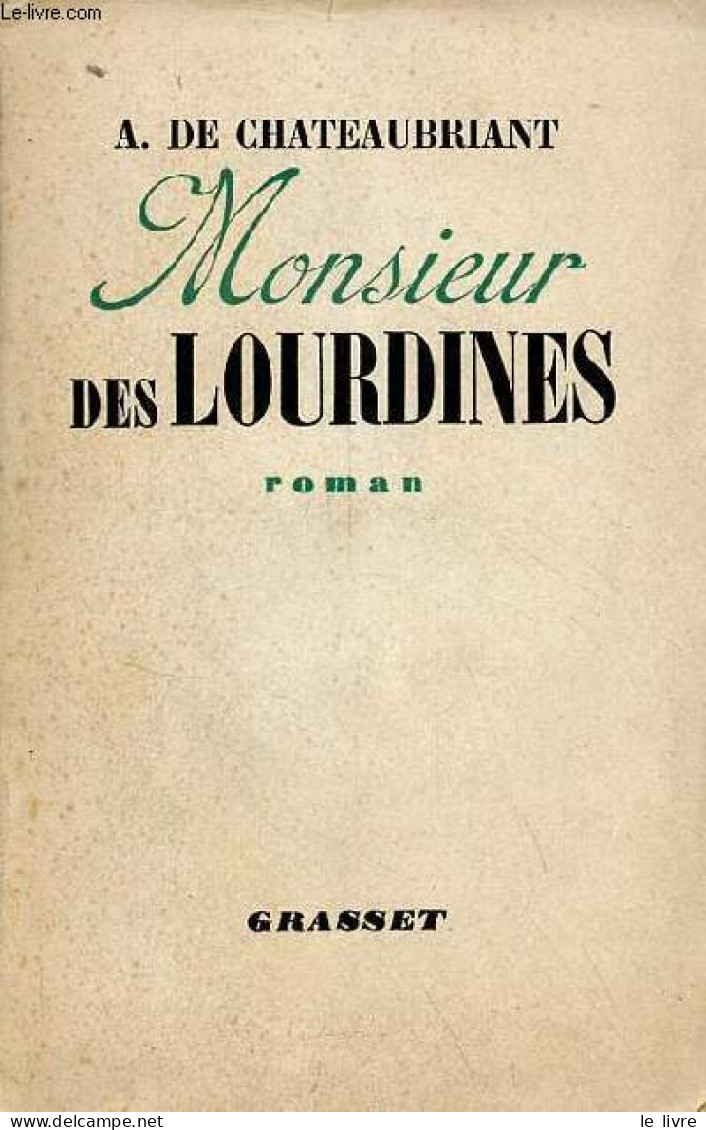 Monsieur Des Lourdines - Roman. - De Chateaubriant A. - 1952 - Other & Unclassified