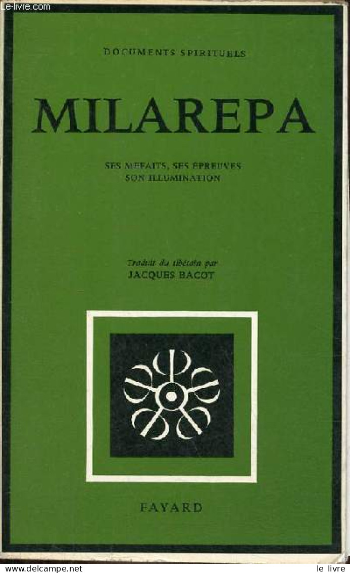 Milarépa Ses Mefaits, Ses épreuves, Son Illumination - Collection L'espace Intérieur Documents Spirituels N°5. - Collect - Religion