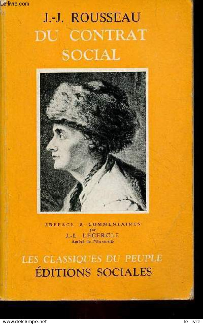 Du Contrat Social - Collection Les Classiques Du Peuple. - Rousseau Jean-Jacques - 1968 - Psychologie & Philosophie